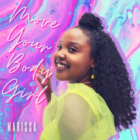 Move Your Body Girl | Boomplay Music