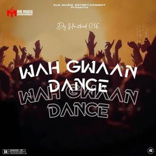 WAH GWAAN DANCE