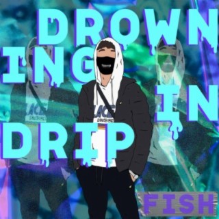 Drowning in Drip