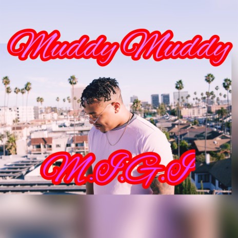 Muddy Muddy | Boomplay Music