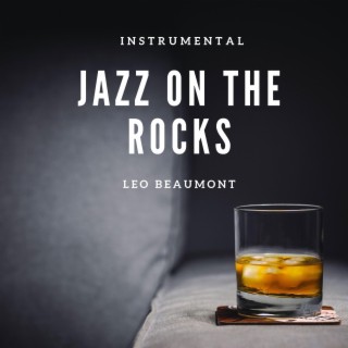 Instrumental Jazz On The Rocks