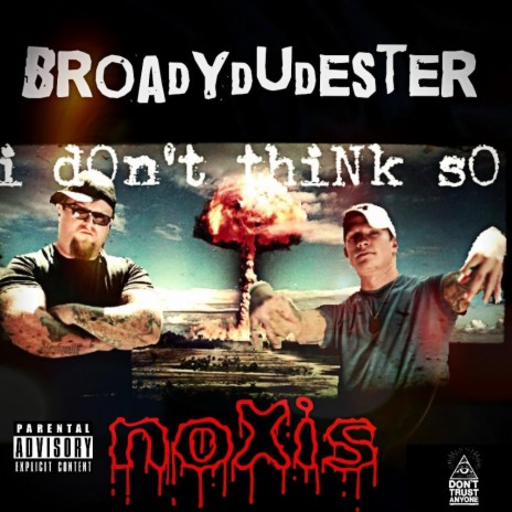 I don't think so ft. Noxis | Boomplay Music