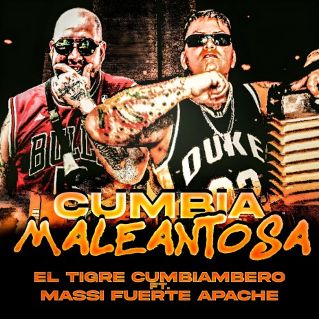 Cumbia Maleantosa ft. Massi Fuerte Apache | Boomplay Music