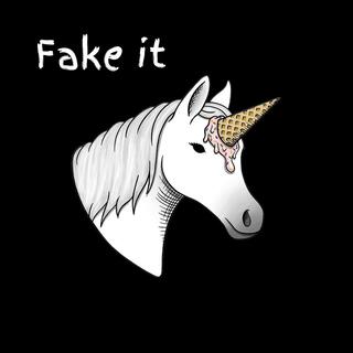 Fake It