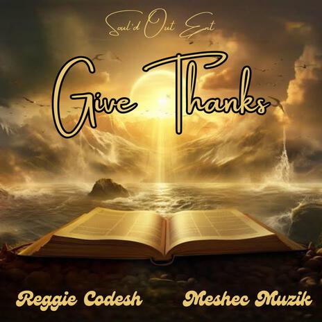 Give Thanks ft. Reggie Codesh | Boomplay Music