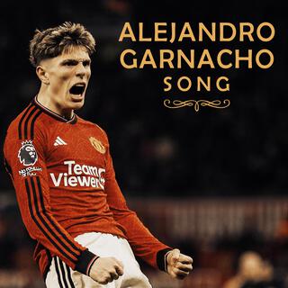 Alejandro Garnacho Song lyrics | Boomplay Music