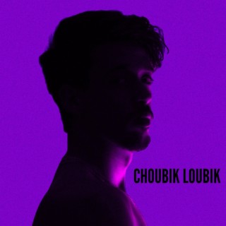 CHOUBIK LOUBIK