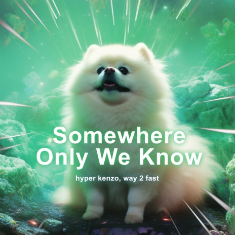 Somewhere Only We Know (Techno) ft. Way 2 Fast