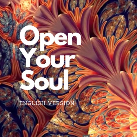 Open Your Soul | Boomplay Music