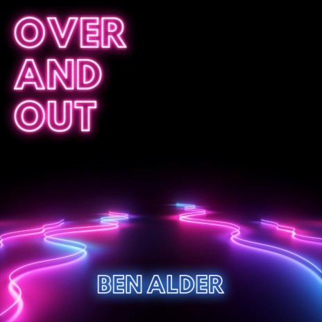 Over and Out | Boomplay Music