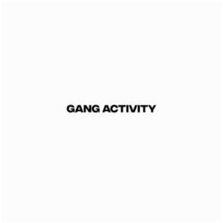 Gang Activity (feat. Geno Five)