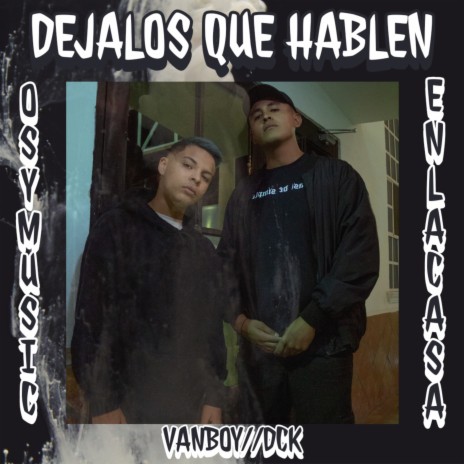 Déjalos Que Hablen ft. DCK MUSIC | Boomplay Music