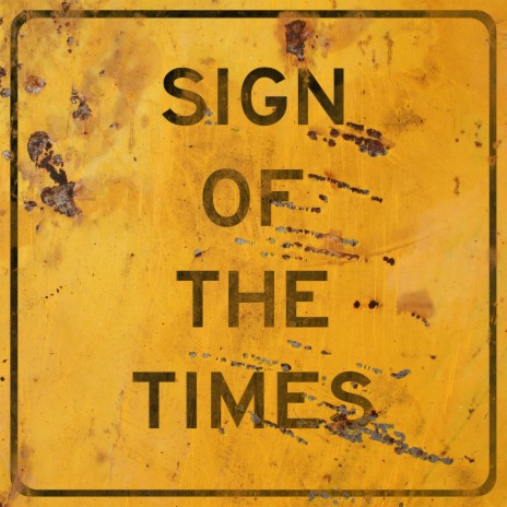 Sign of the Times | Boomplay Music