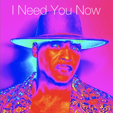 I Need You Now | Boomplay Music