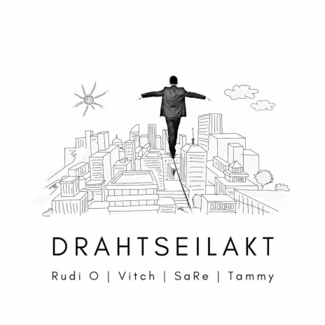 Drahtseilakt ft. SaRe, Rudi O & Tammy | Boomplay Music