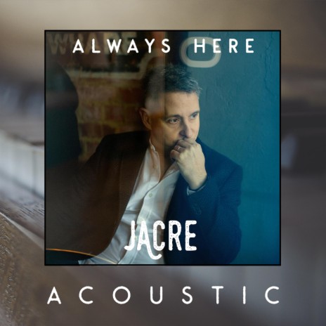 Always Here (Acoustic) | Boomplay Music