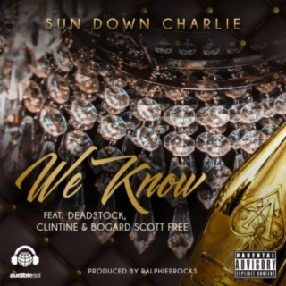 We Know (feat. Dead Stock, Clintine & Bogard Scott Free)