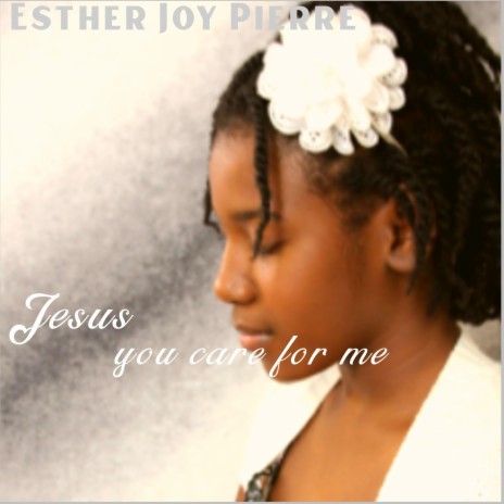 Jesus You Care for Me | Boomplay Music
