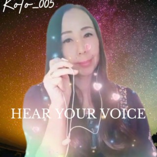 Hear Your Voice