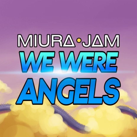 We Were Angels (From Dragon Ball Z) | Boomplay Music