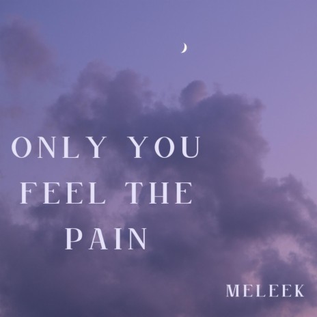 Only U Feeel The Pain | Boomplay Music
