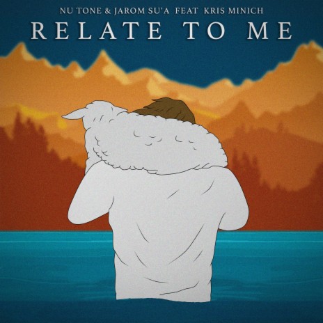 Relate to Me ft. Kris Minich