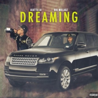 Dreaming (feat. Big MulaGz)