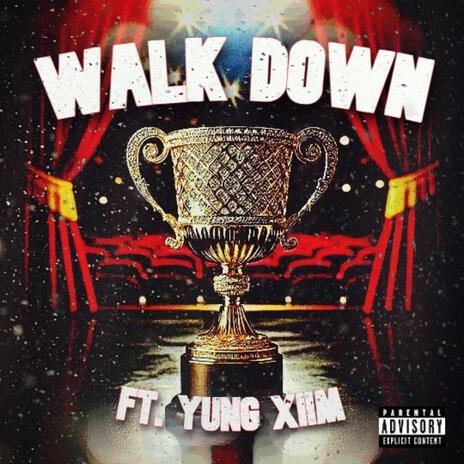 Walk Down ft. Yung Xiim | Boomplay Music