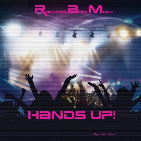 Hands Up! | Boomplay Music