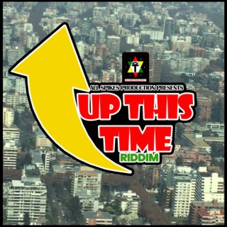 Up This Time Riddim