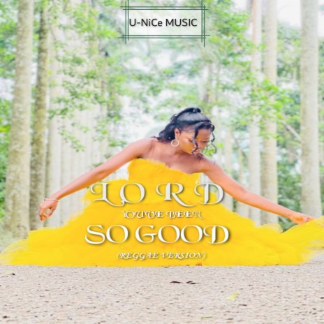 Lord You've Been so Good (Reggae Version)