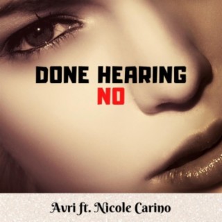 Done Hearing No (feat. Nicole Carino)