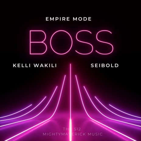 Boss ft. EMPIRE MODE & Kelli Wakili | Boomplay Music