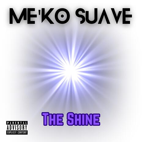 The Shine | Boomplay Music