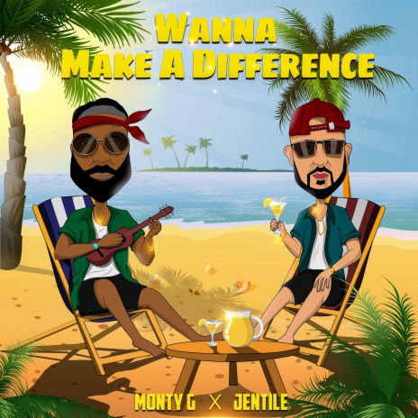 Wanna Make a Difference (feat. Monty G) | Boomplay Music