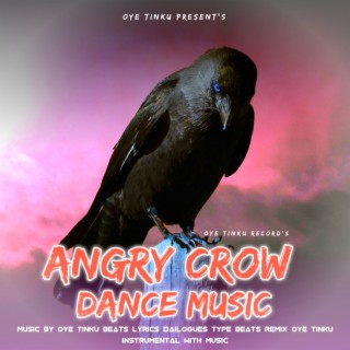 Angry Crow Dance Music