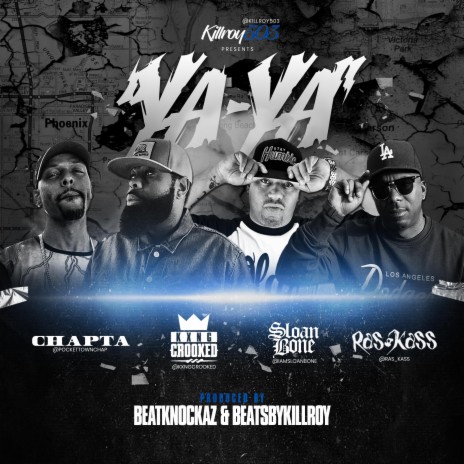 YA YA (feat. Kxng Crooked, Sloan Bone & Ras Kass) | Boomplay Music