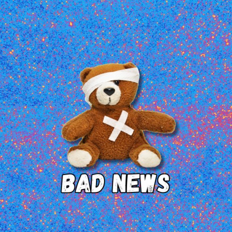 Bad News | Boomplay Music