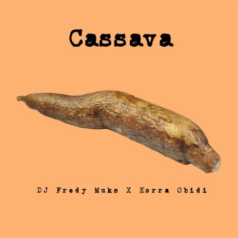 Cassava (feat. Korra Obidi)