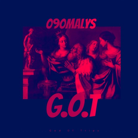 G.O.T (God of Trips) | Boomplay Music