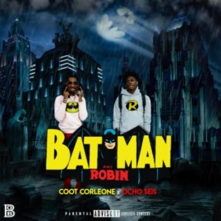 Batman & Robin (feat. Ocho Seis)