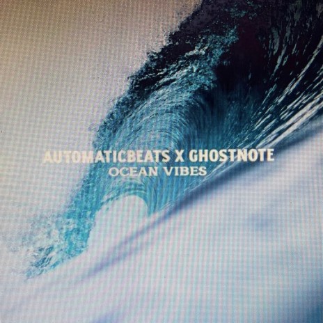 Ocean vibes ft. Ghostnote | Boomplay Music