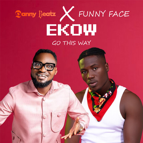 EKOW (Go This Way) ft. Funny Face | Boomplay Music
