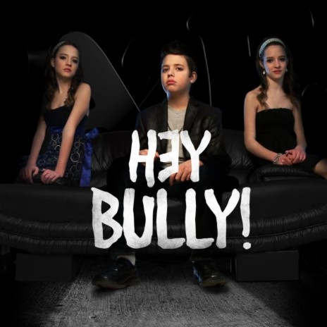 Hey Bully! ft. Zoey & Eli | Boomplay Music