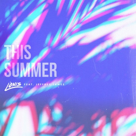 This Summer (feat. Jeffrey James)