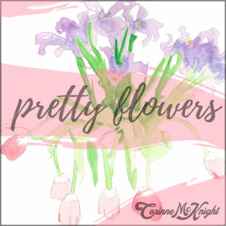Pretty Flowers | Boomplay Music