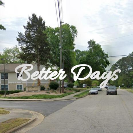 Better Days | Boomplay Music