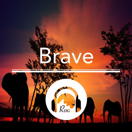 Brave | Boomplay Music