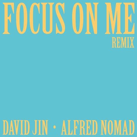 Focus On Me | Boomplay Music