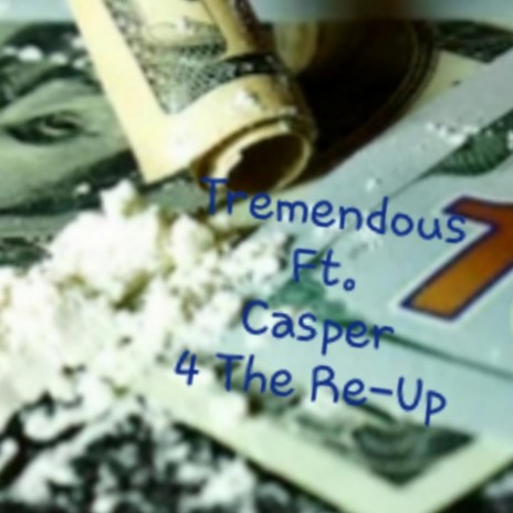 4 the Re_up (feat. Casper) | Boomplay Music